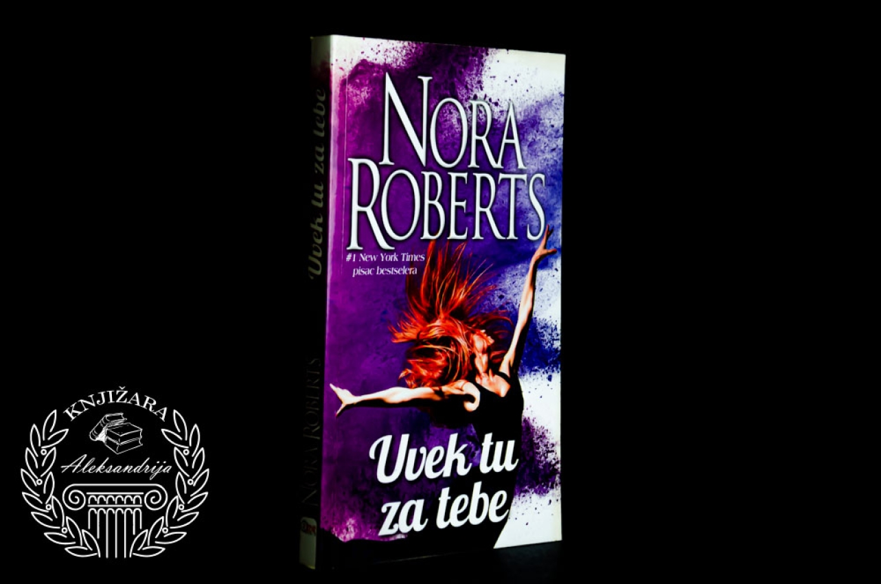 UVEK TU ZA TEBE - Nora Roberts 