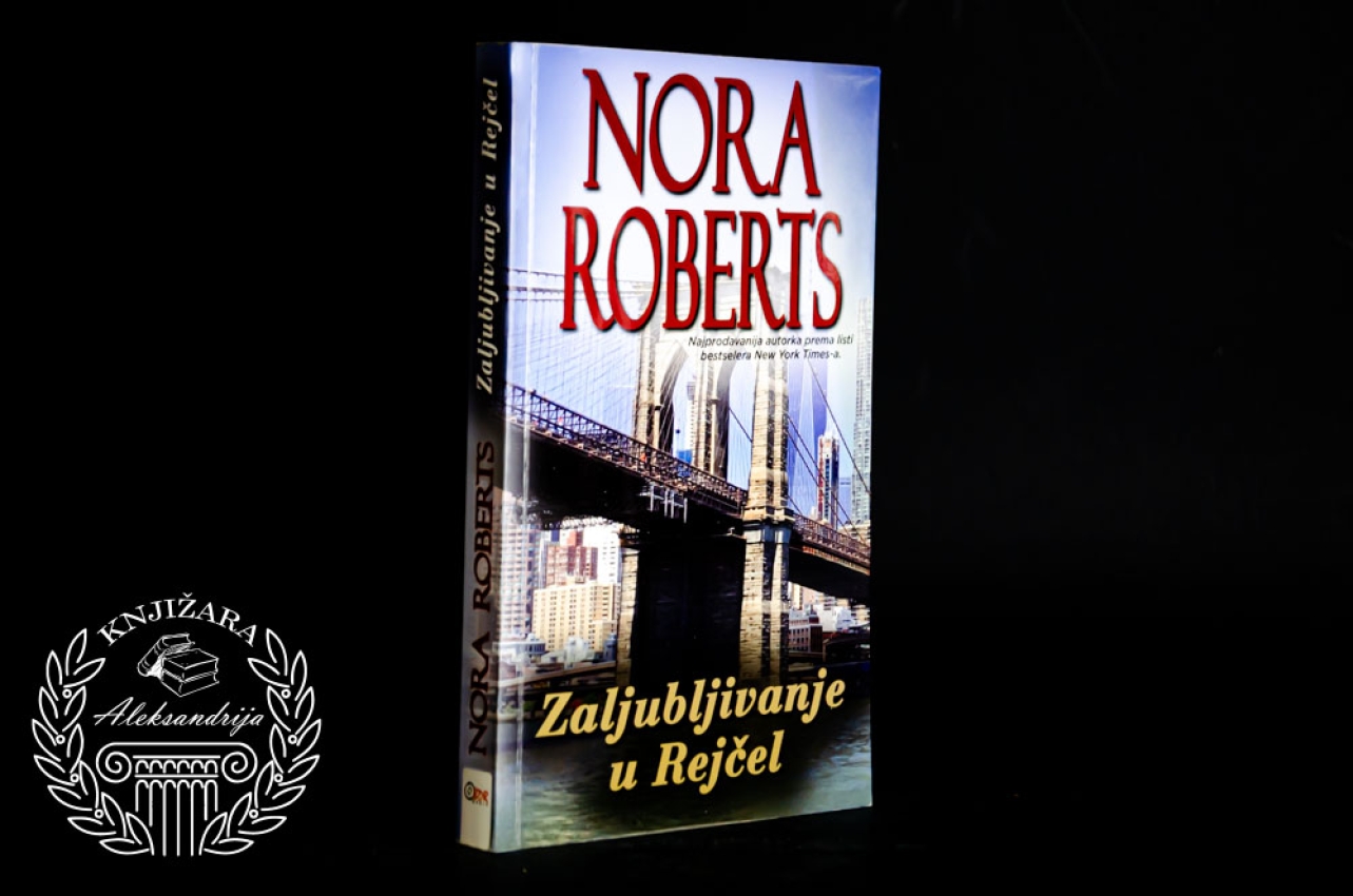 ZALJUBLJIVANJE U REJČEL - Nora Roberts 