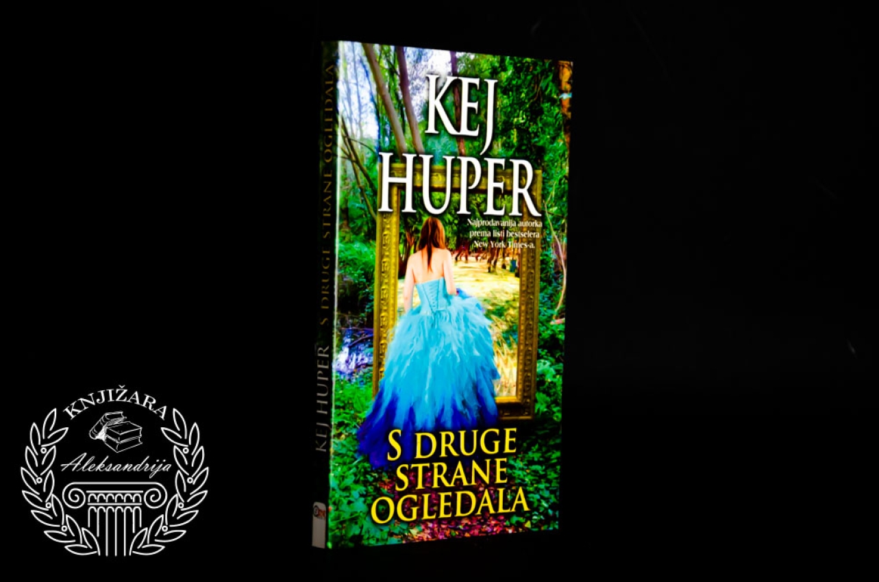 S DRUGE STRANE OGLEDALA - Kej Huper 