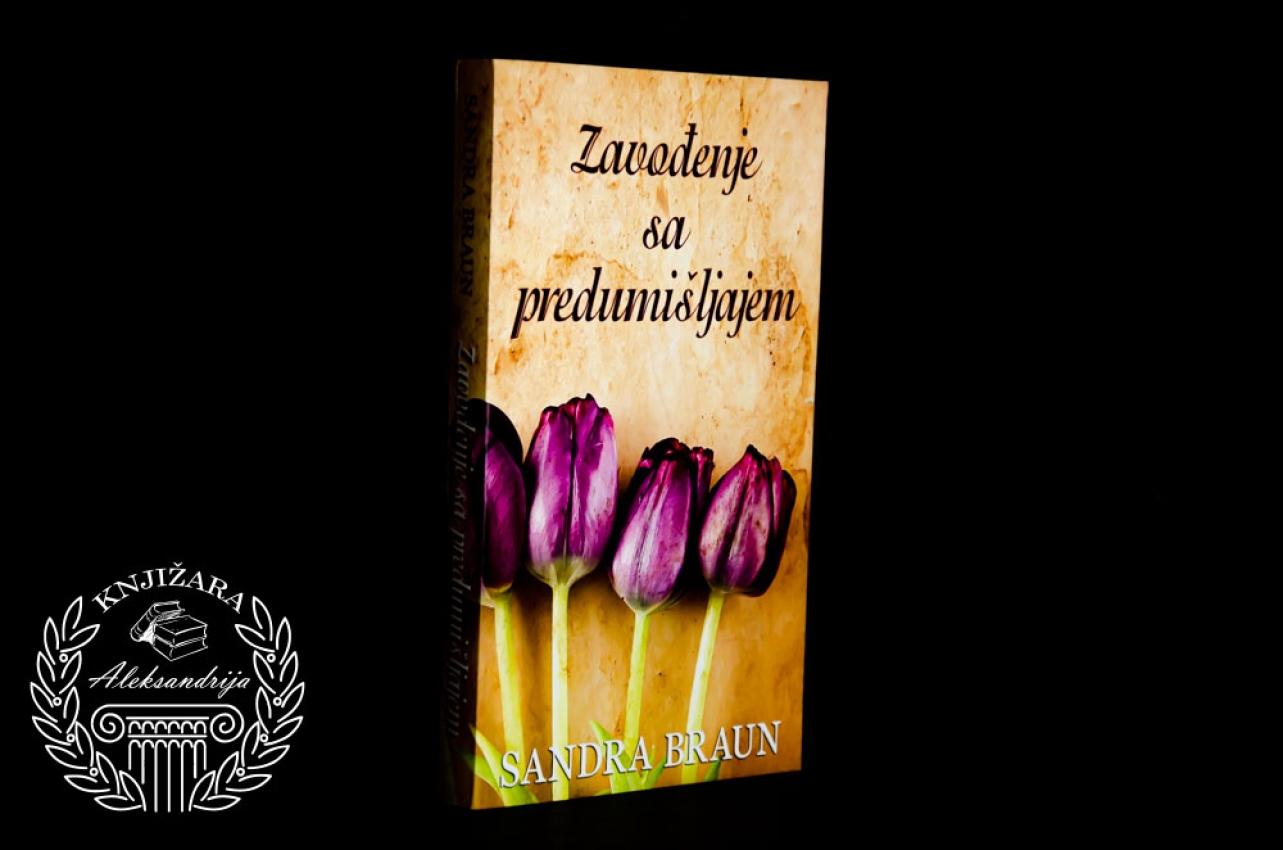 ZAVOĐENJE SA PREDUMIŠLJAJEM - Sandra Braun 