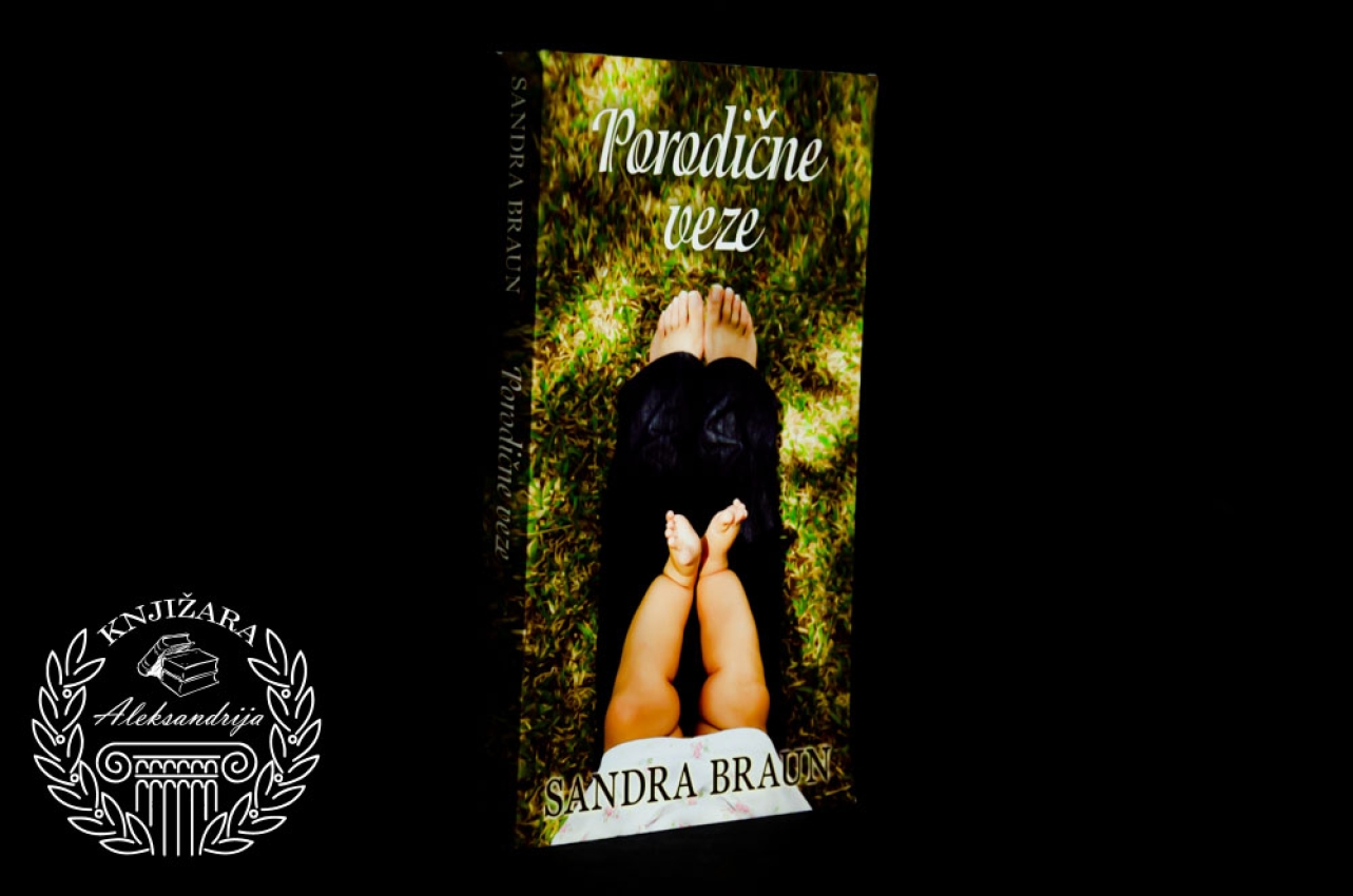 PORODIČNE VEZE - Sandra Braun 