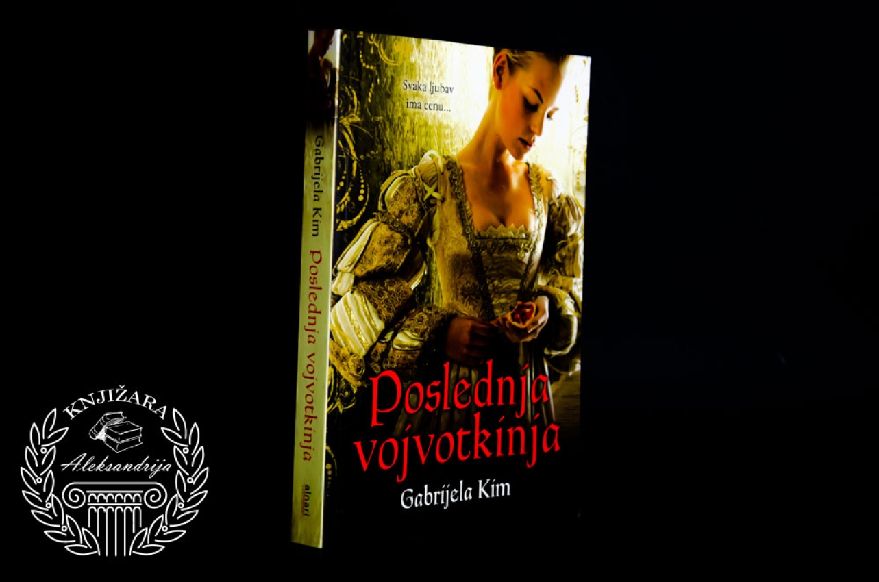 POSLEDNJA VOJVOTKINJA - Gabrijela Kim 