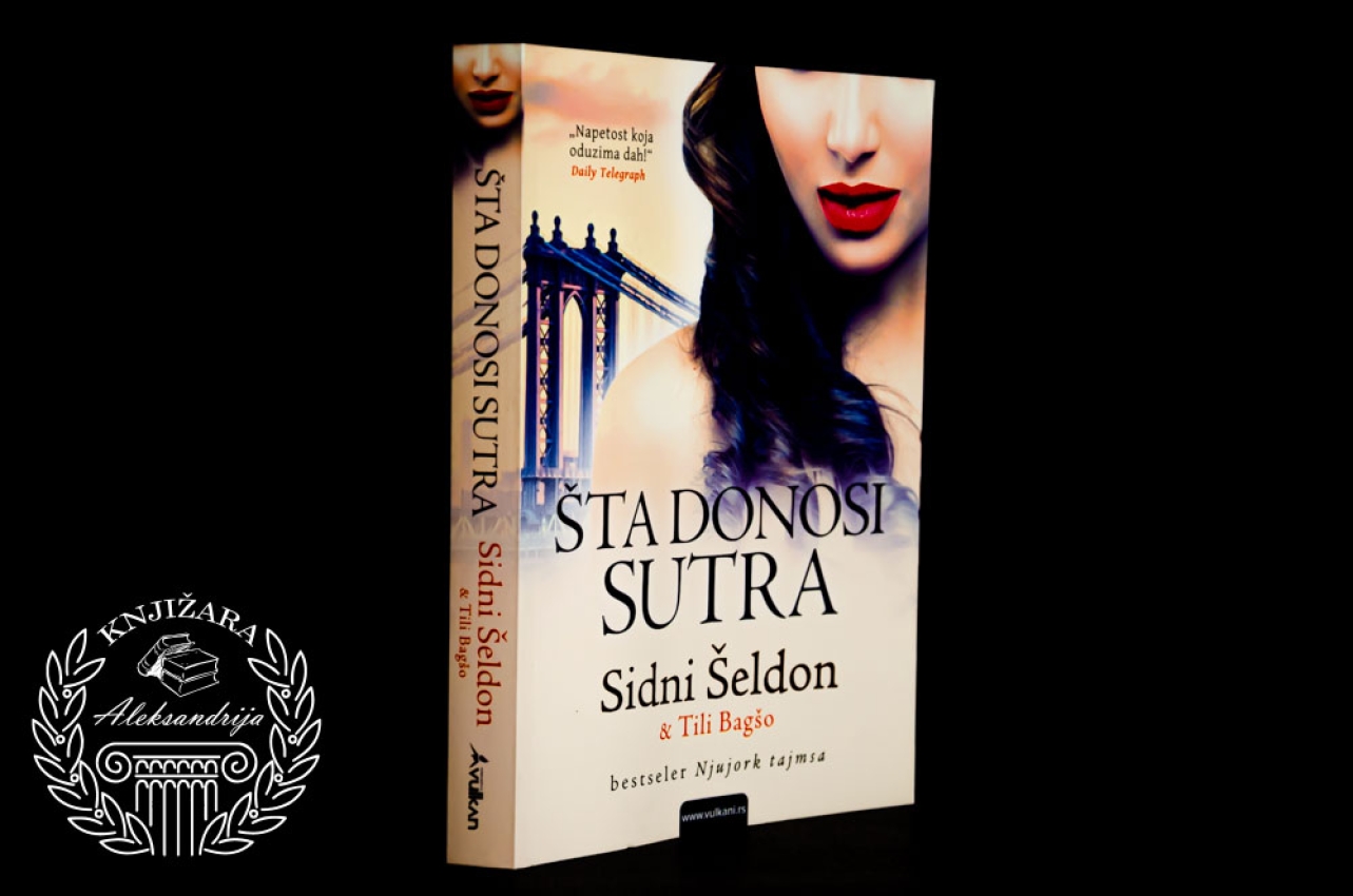 ŠTA DONOSI SUTRA - Sidni Šeldon 