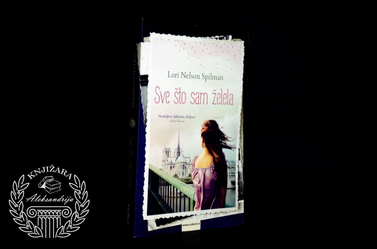 SVE ŠTO SAM ŽELELA - Lori Nelson Spilman 