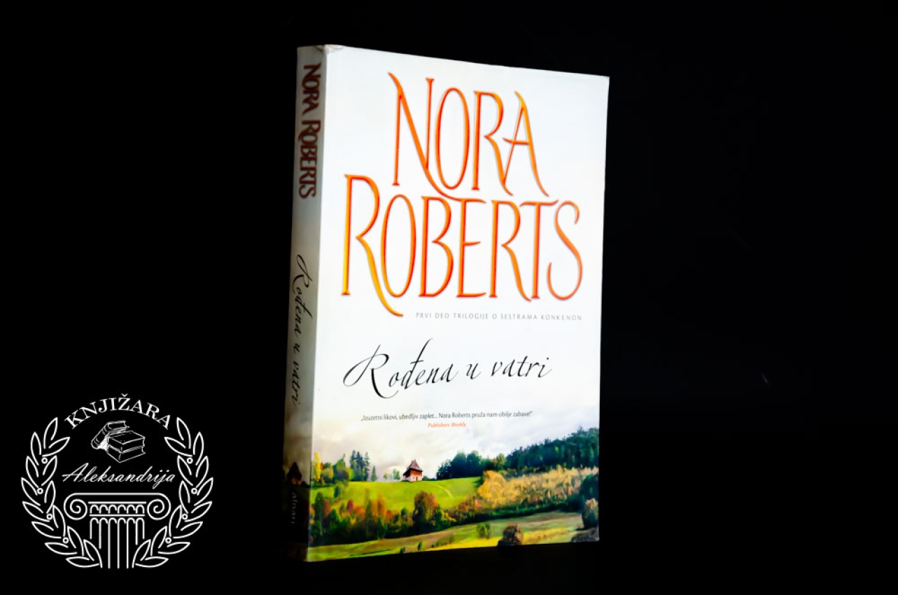 ROĐENA U VATRI - Nora Roberts 