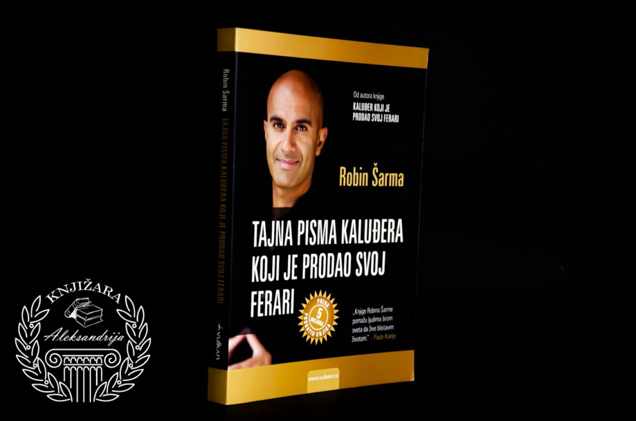 TAJNA PISMA KALUĐERA KOJI JE PRODAO SVOJ FERARI - Robin Šarma 