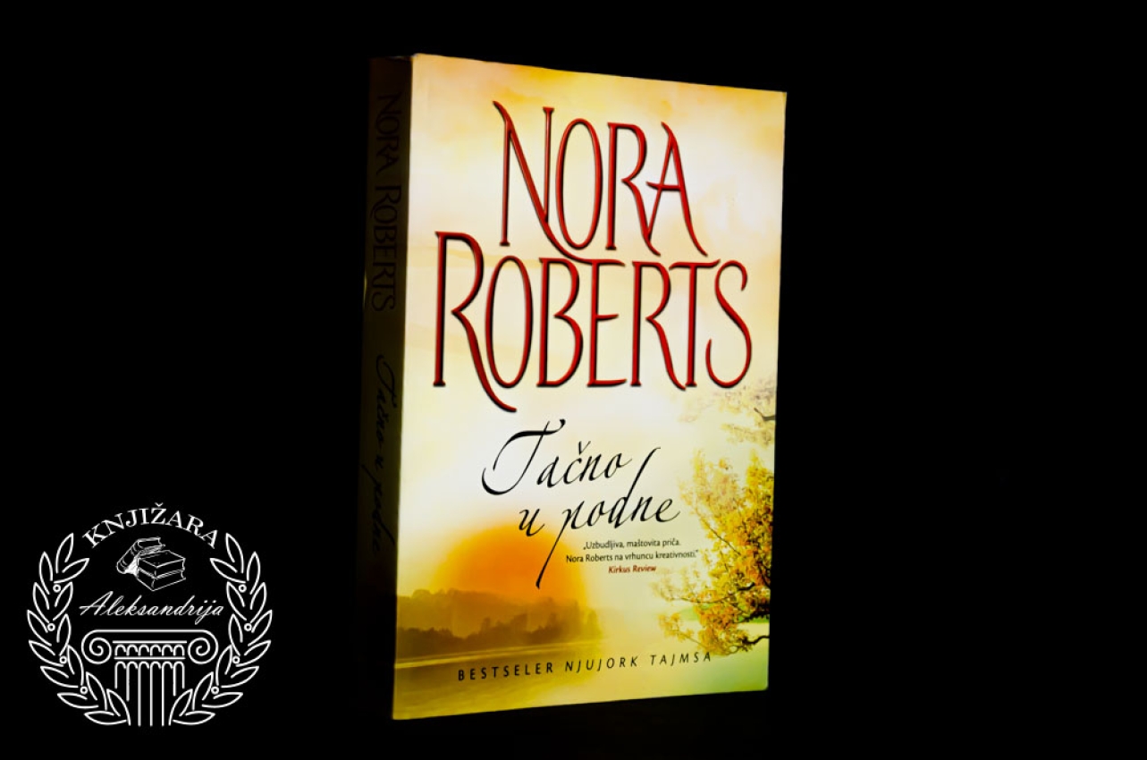 TAČNO U PODNE - Nora Roberts 