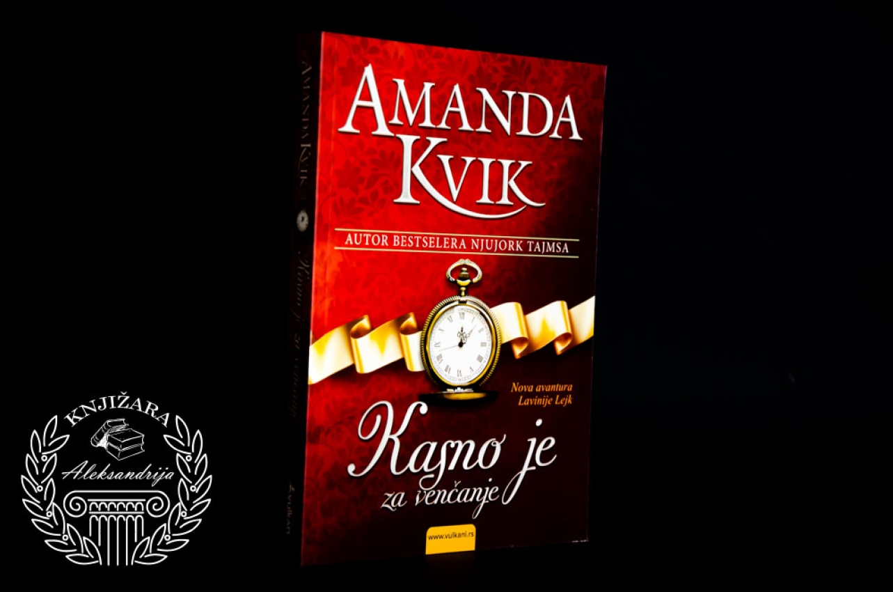 KASNO JE ZA VENČANJE - Amanda Kvik 