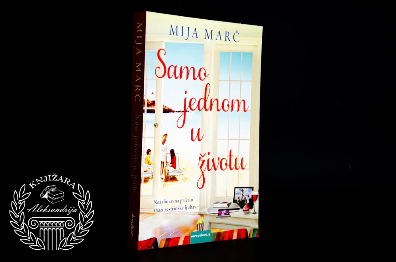 SAMO JEDNOM U ŽIVOTU - Mija Marč 