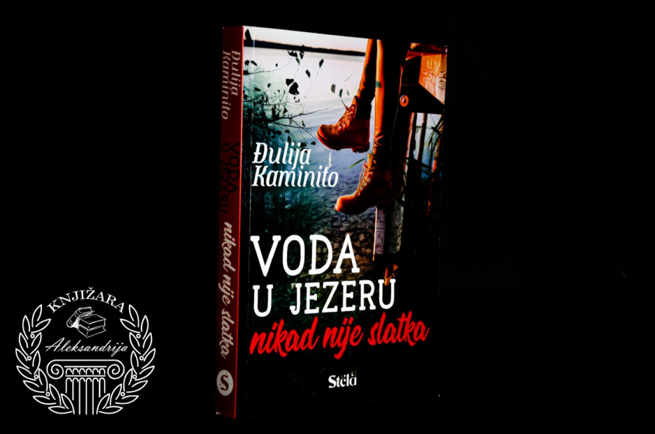 VODA U JEZERU NIJE SLATKA - Đulija Kaminito
