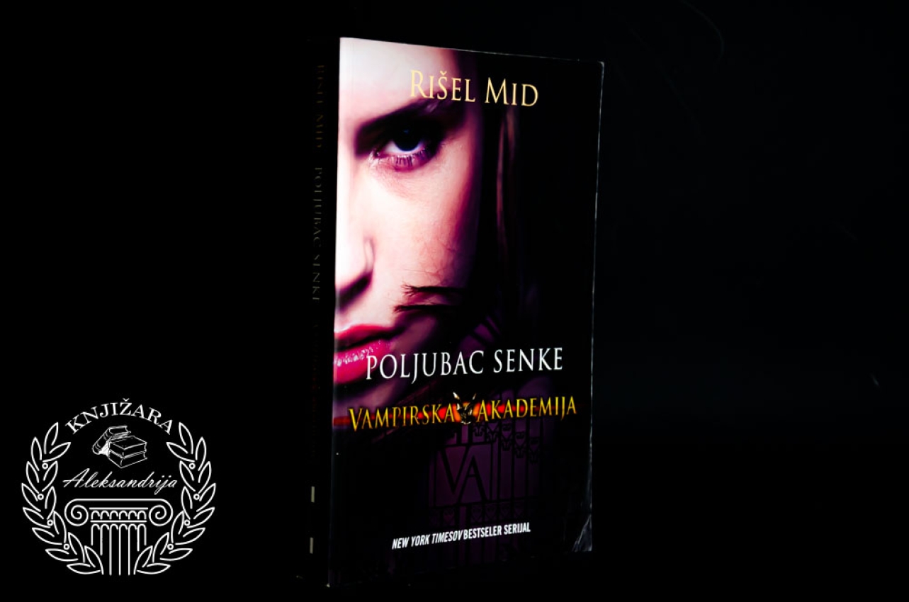 POLJUBAC SENKE / VAMPIRSKA AKADEMIJA - Rišel Mid 