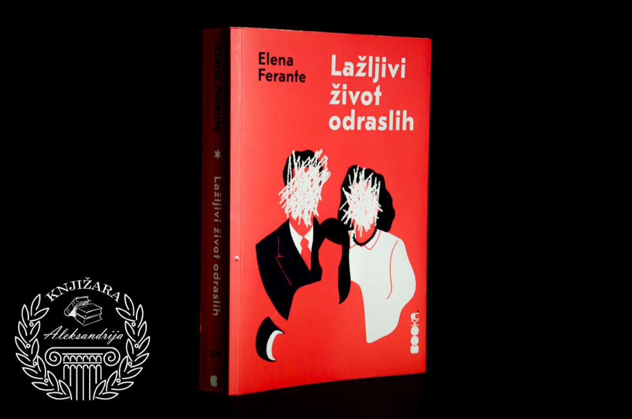 LAŽLJIVI ŽIVOT ODRASLIH - Elena Ferante 