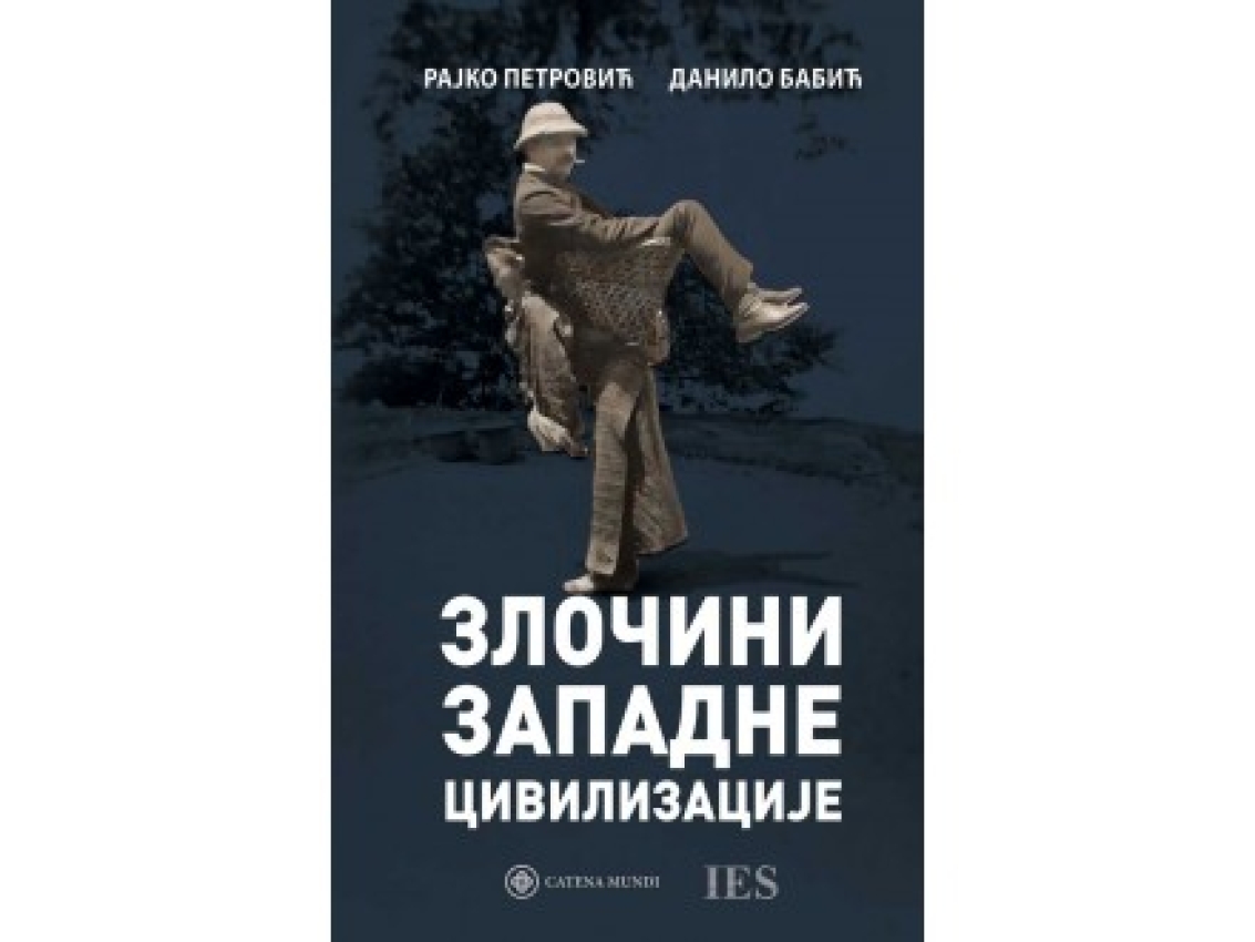 ZOČINI ZAPADNE CIVILIZACIJE - Rajko Petrović / Danilo Babić 