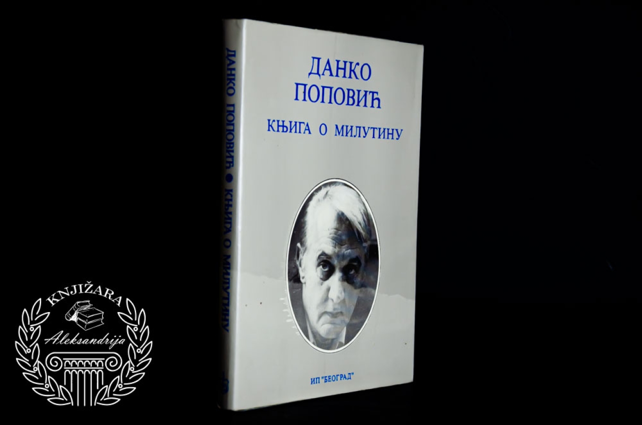 KNJIGA O MILUTINU - Danko Popović 