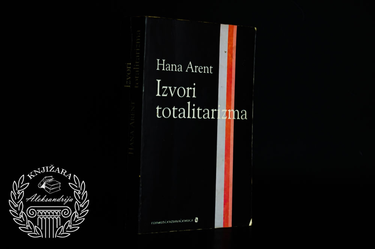 IZVORI TOTALITARIZMA - Hana Arent 