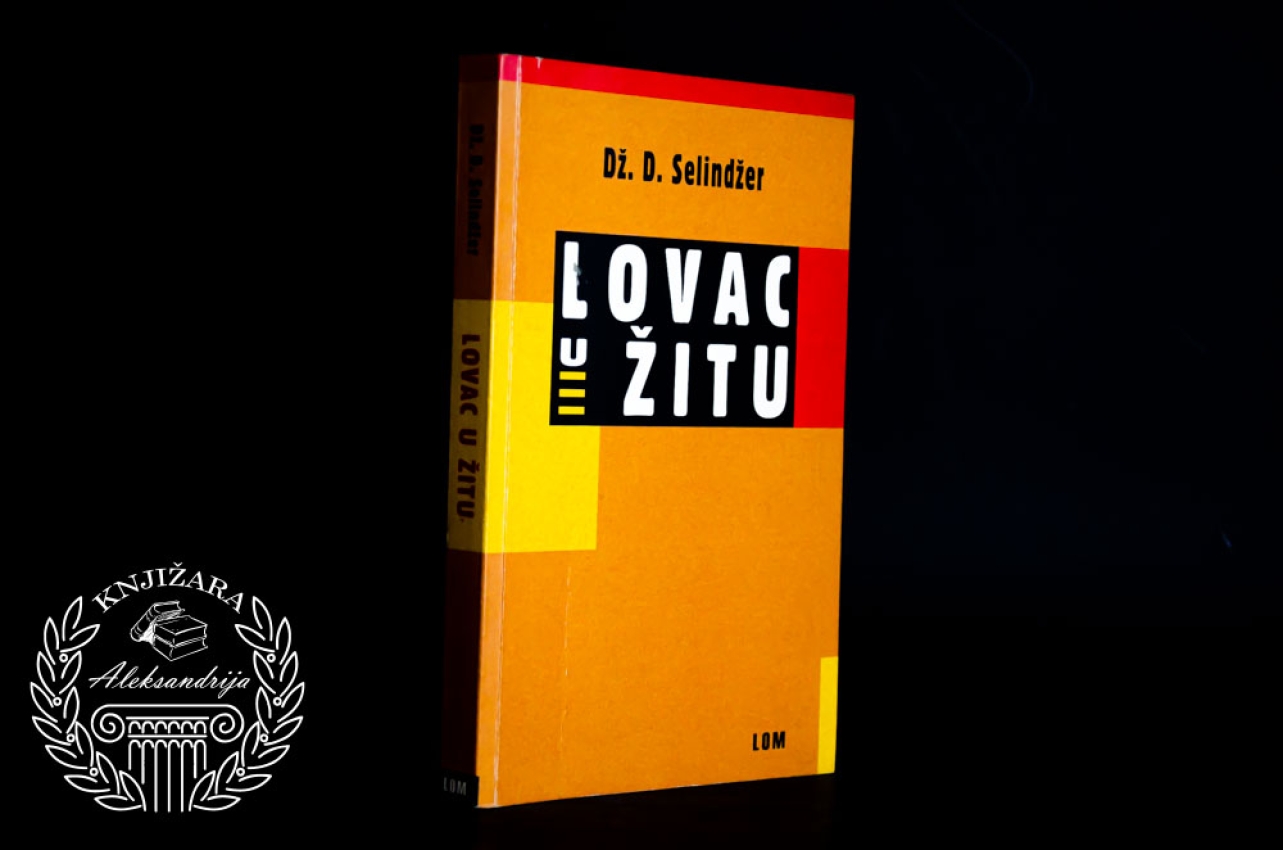 LOVAC U ŽITU - Džerom Dejvid Selindžer 