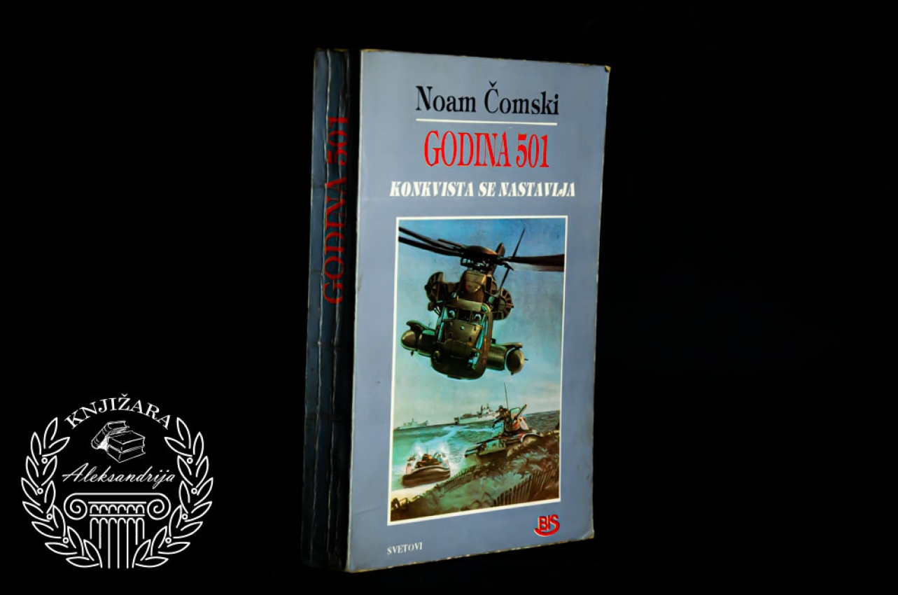 GODINA 501 KONKVISTA SE NASTAVLJA - Noam Čomski 
