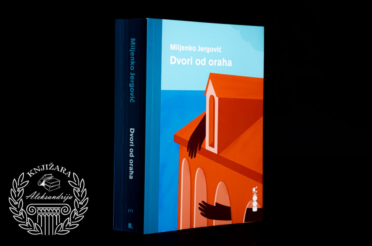 DVORI OD ORAHA - Miljenko Jergović 