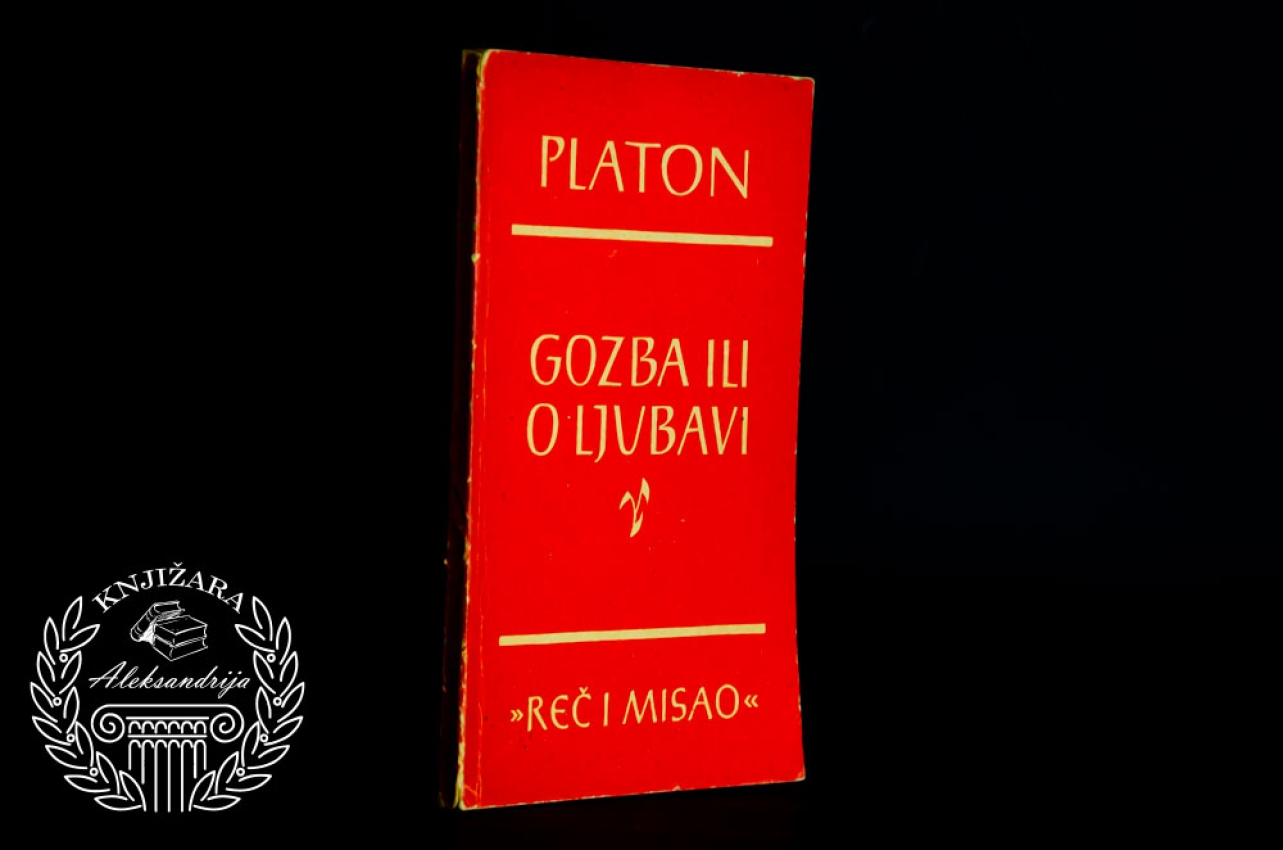 GOZBA ILI O LJUBAVI - Platon 