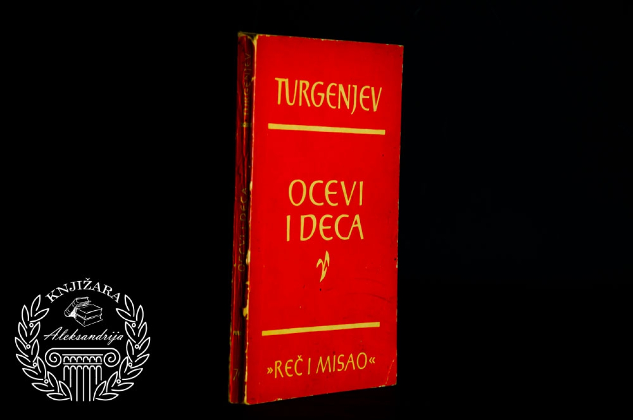 OČEVI I DECA - Ivan Sergejevič Turgenjev 