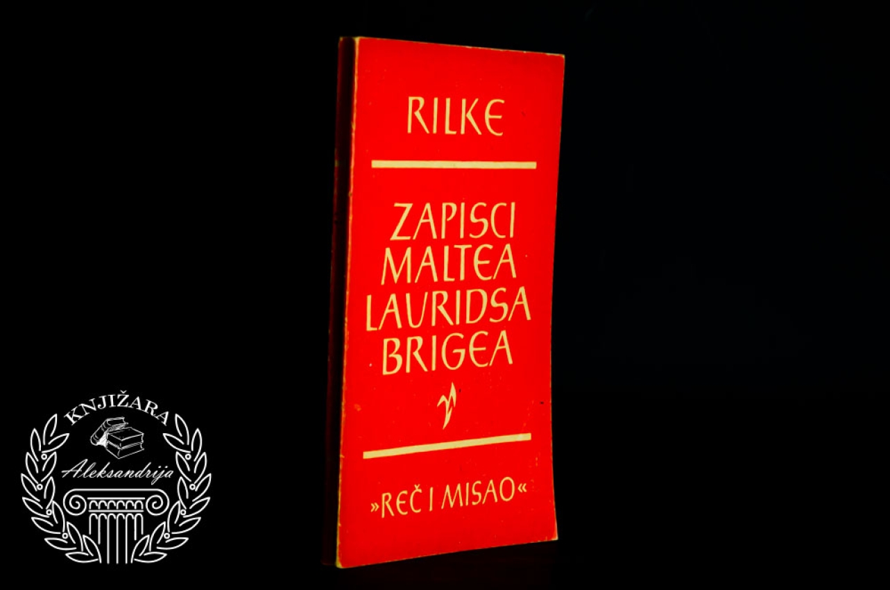 ZAPISCI MALTEA LAURIDSA BRIGEA - Marija Rajner Rilke 