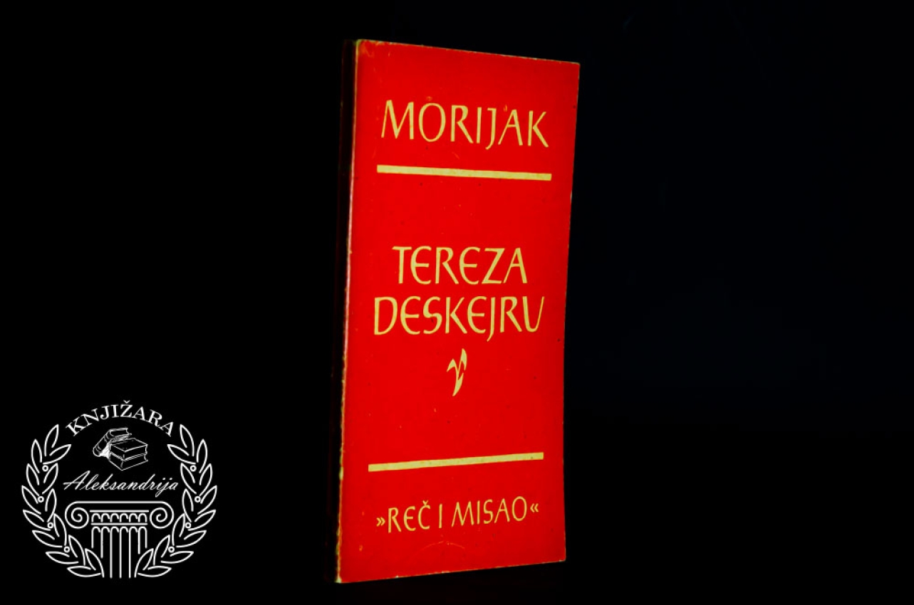 TEREZA DESKERJU - Fransoa Morijak 
