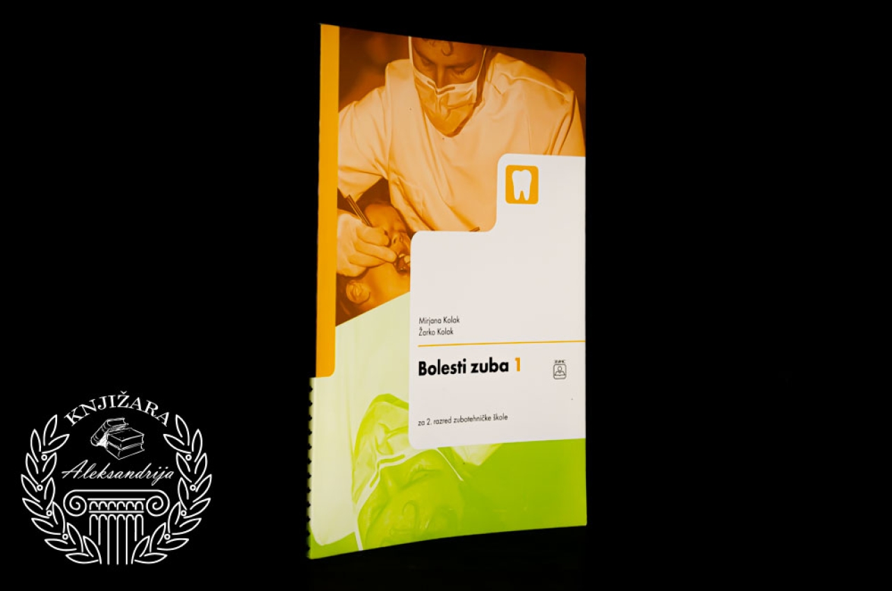 BOLESTI ZUBA 1 - Mirjana Kolak /  Žarko Kolak 