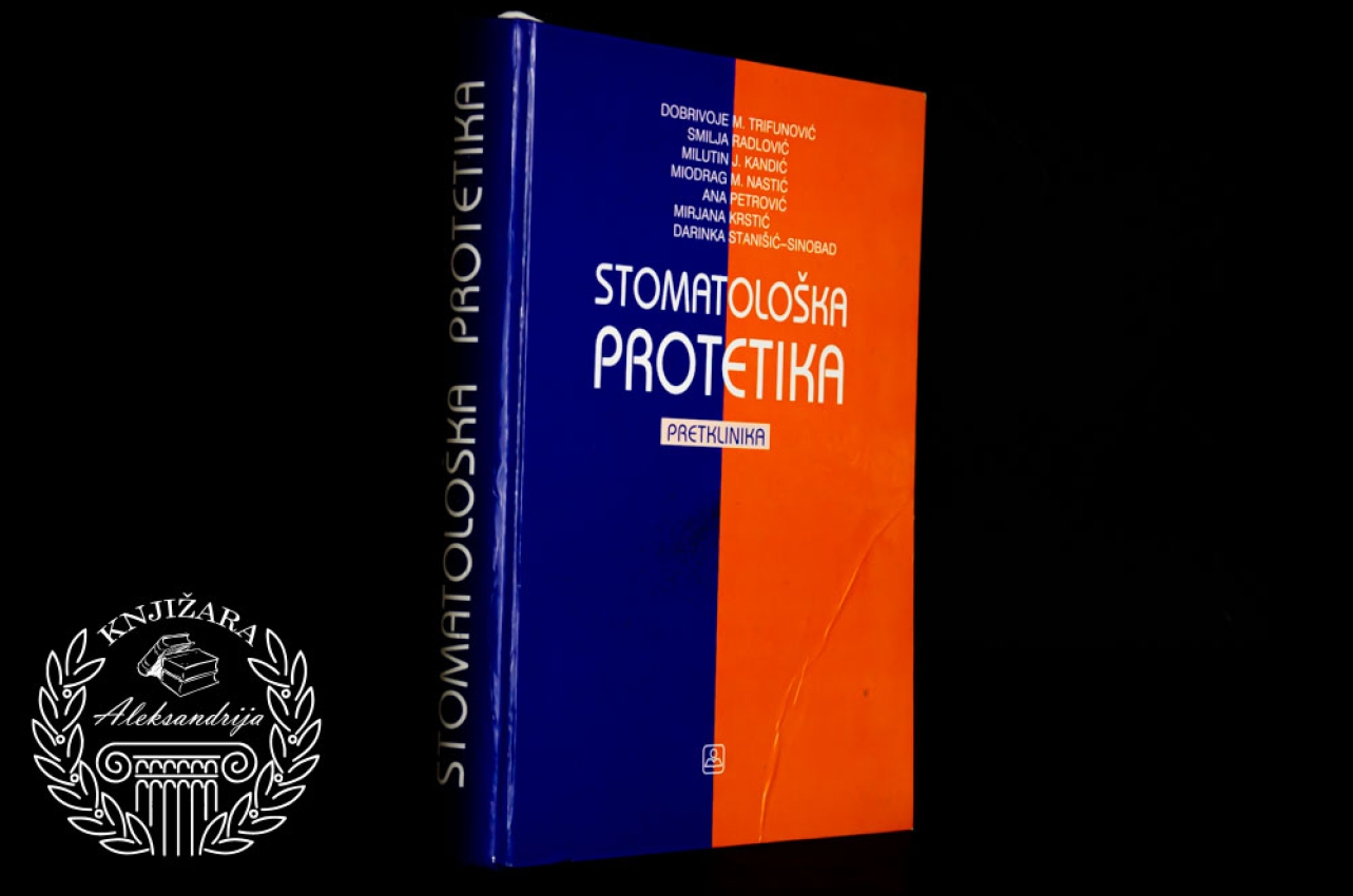 STOMATOLOŠKA PROTETIKA - Grupa autora 