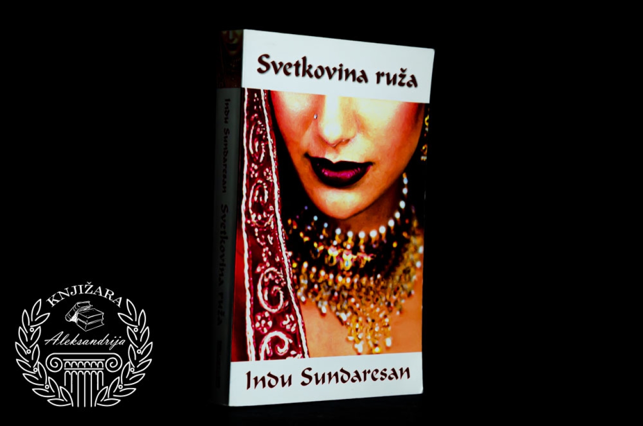 SVETKOVINA RUŽA - Indu Sundaresan 