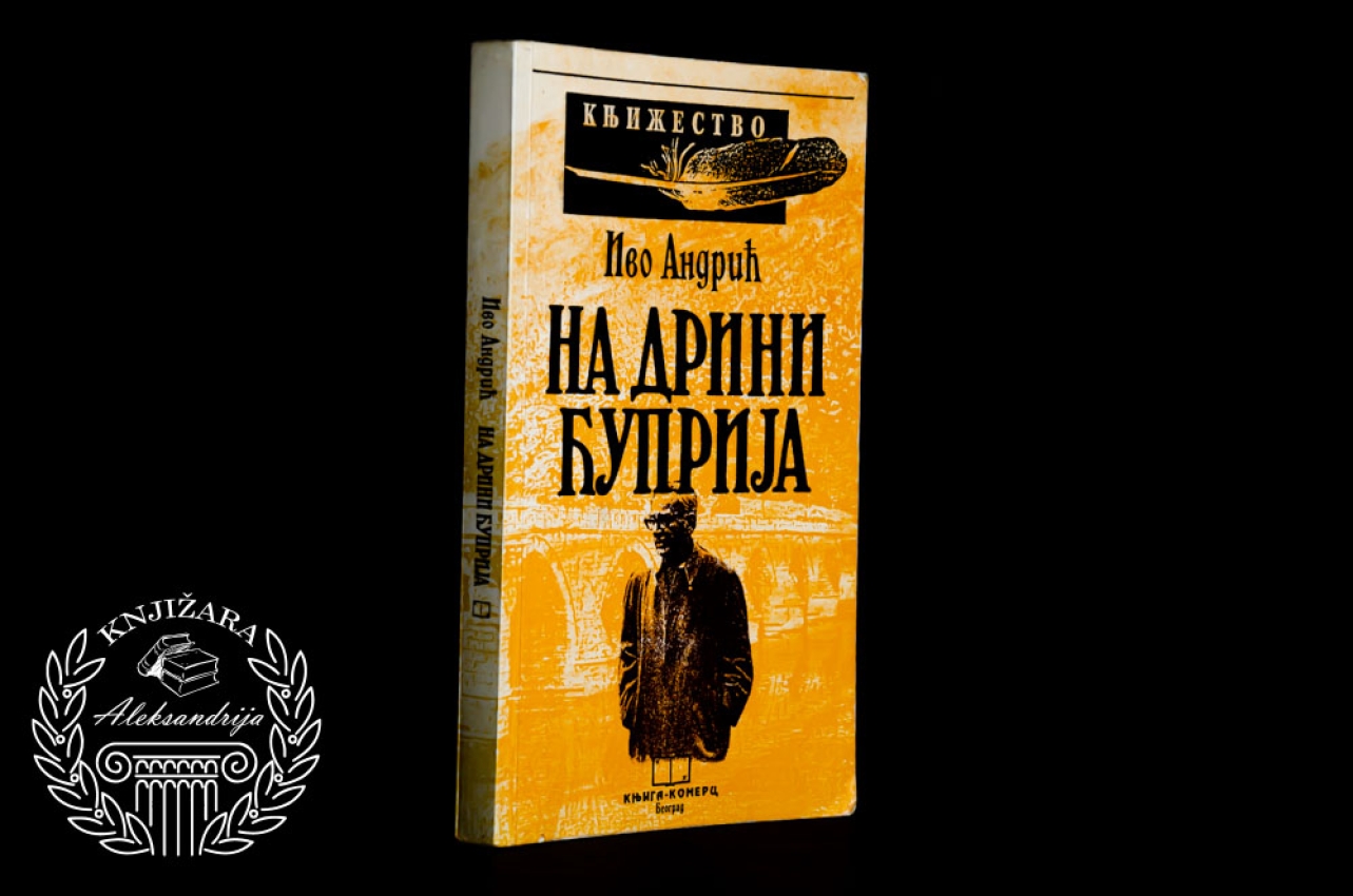 NA DRINI ĆUPRIJA - Ivo Andrić 