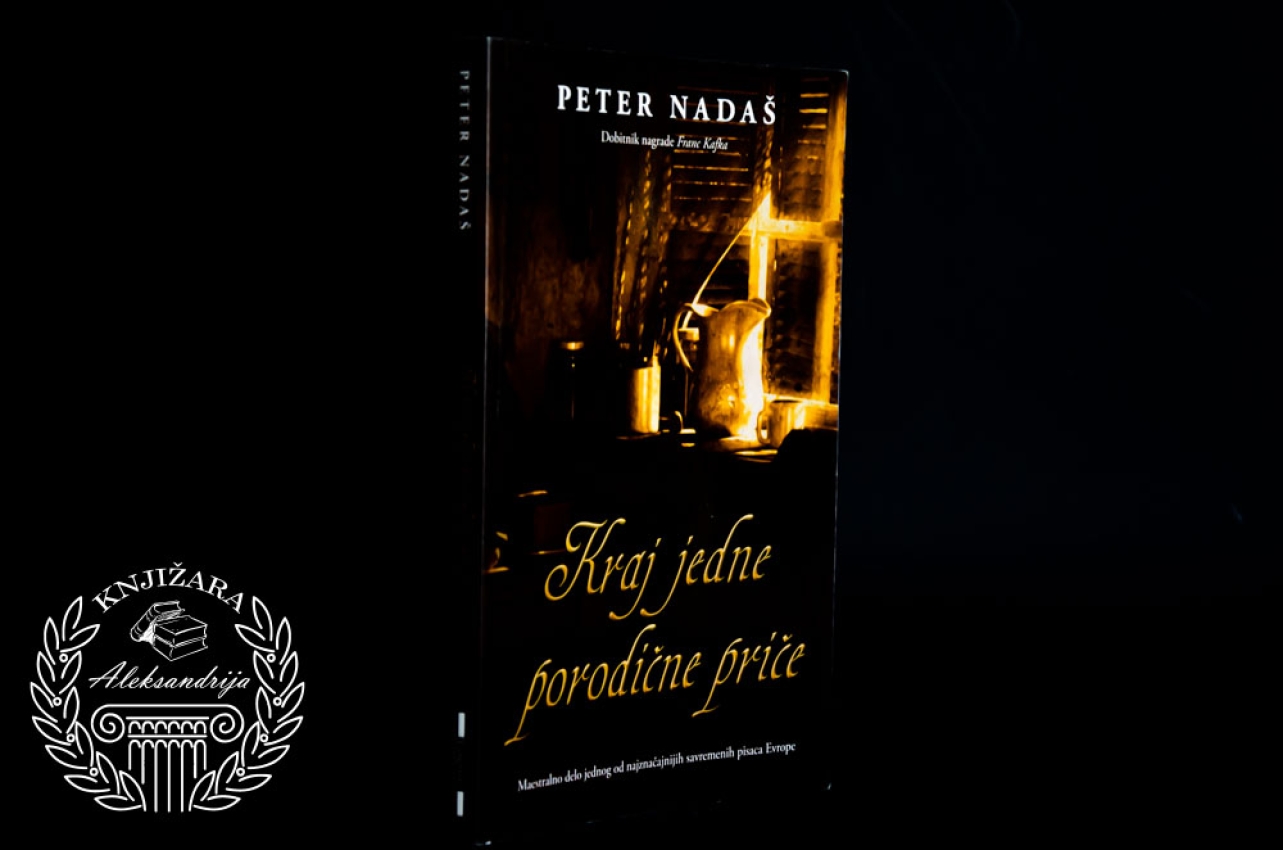 KRAJ JEDNE PORODIČNE PRIČE - Peter Nadaš 