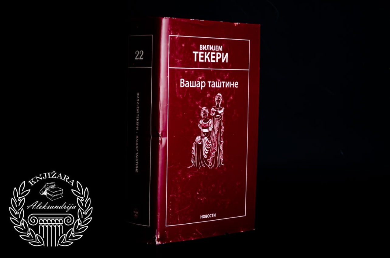 VAŠAR TAŠTINE - Vilijam Mejkpis Tekeri 