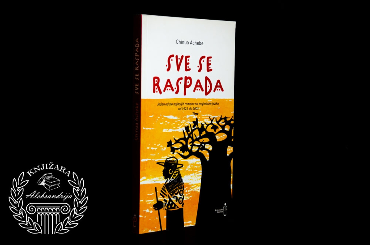 SVE SE RASPADA - Činua Ačebe 