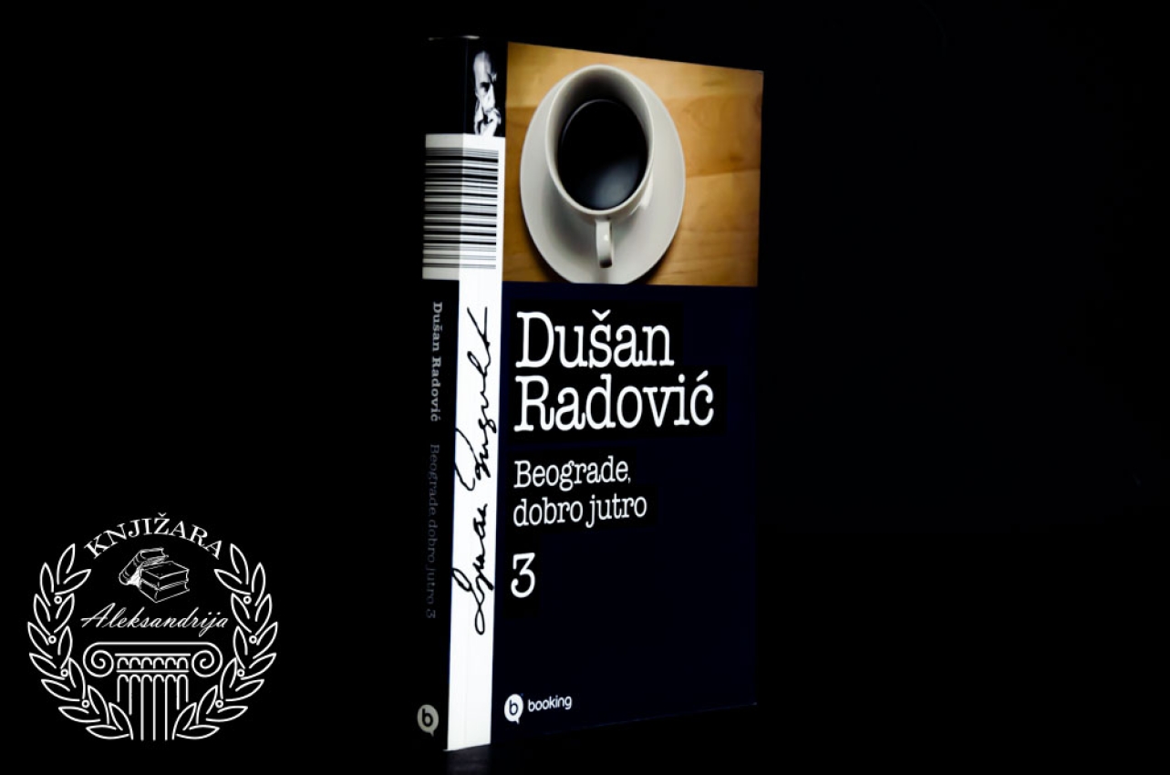 BEOGRADE DOBRO JUTRO 3 -  Dušan Radović 