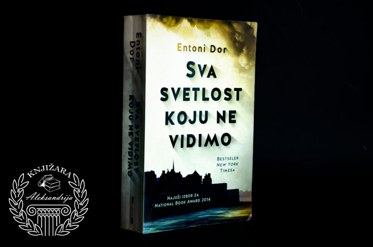 SVA SVETOST KOJU NE VIDIMO - Entoni Dor 