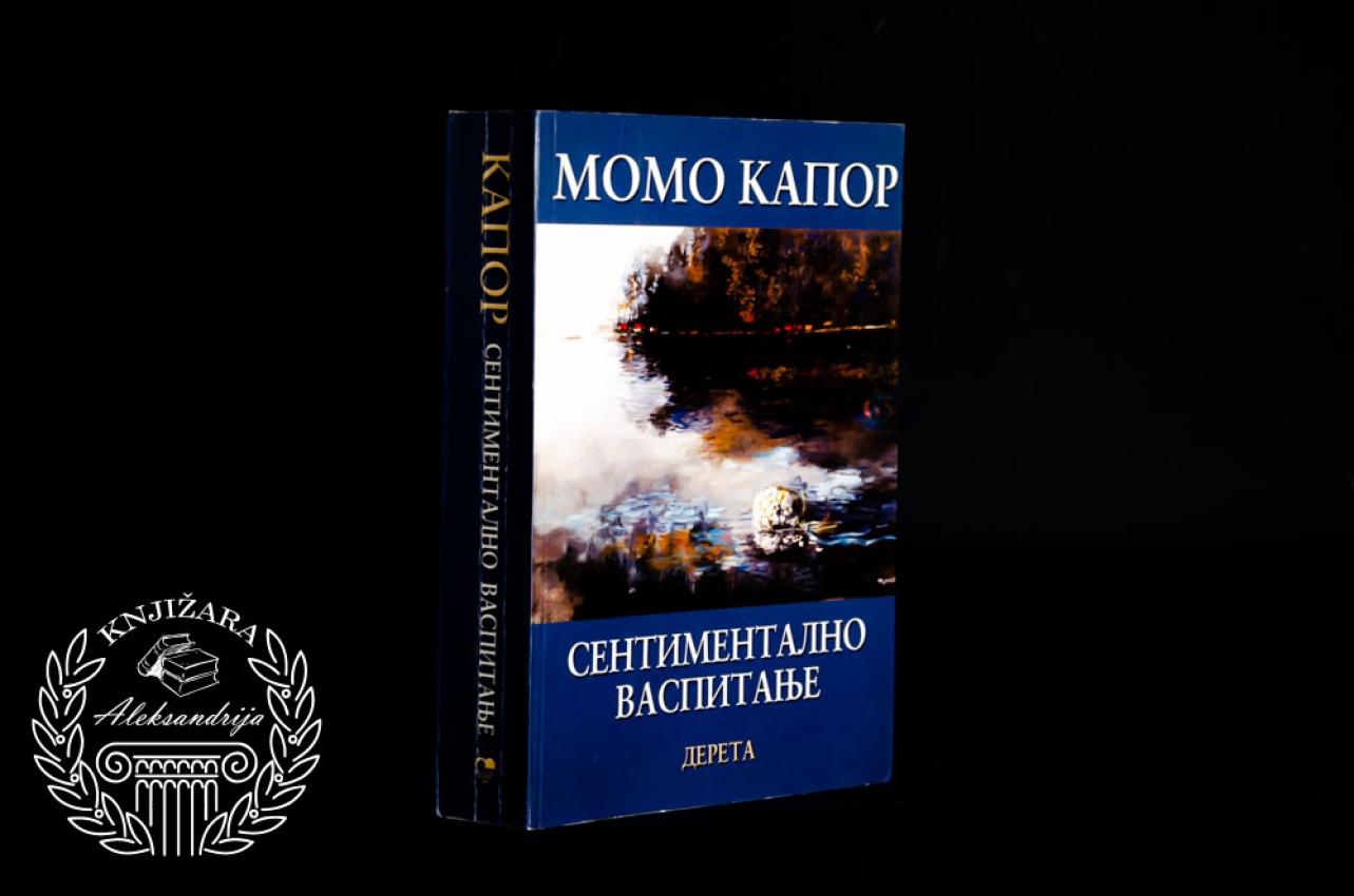 SENTIMENTALNO VASPITANJE - Momo Kapor 
