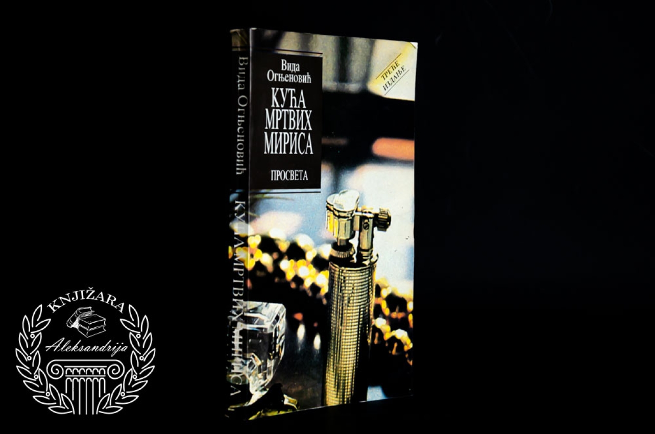 KUĆA MRTVIH MIRISA - Vida Ognjenović
