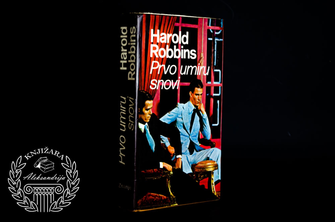PRVO UMIRU SNOVI - Harold Robins 