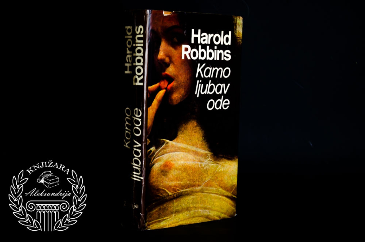 KAMO LJUBAV ODE - Harold Robins 