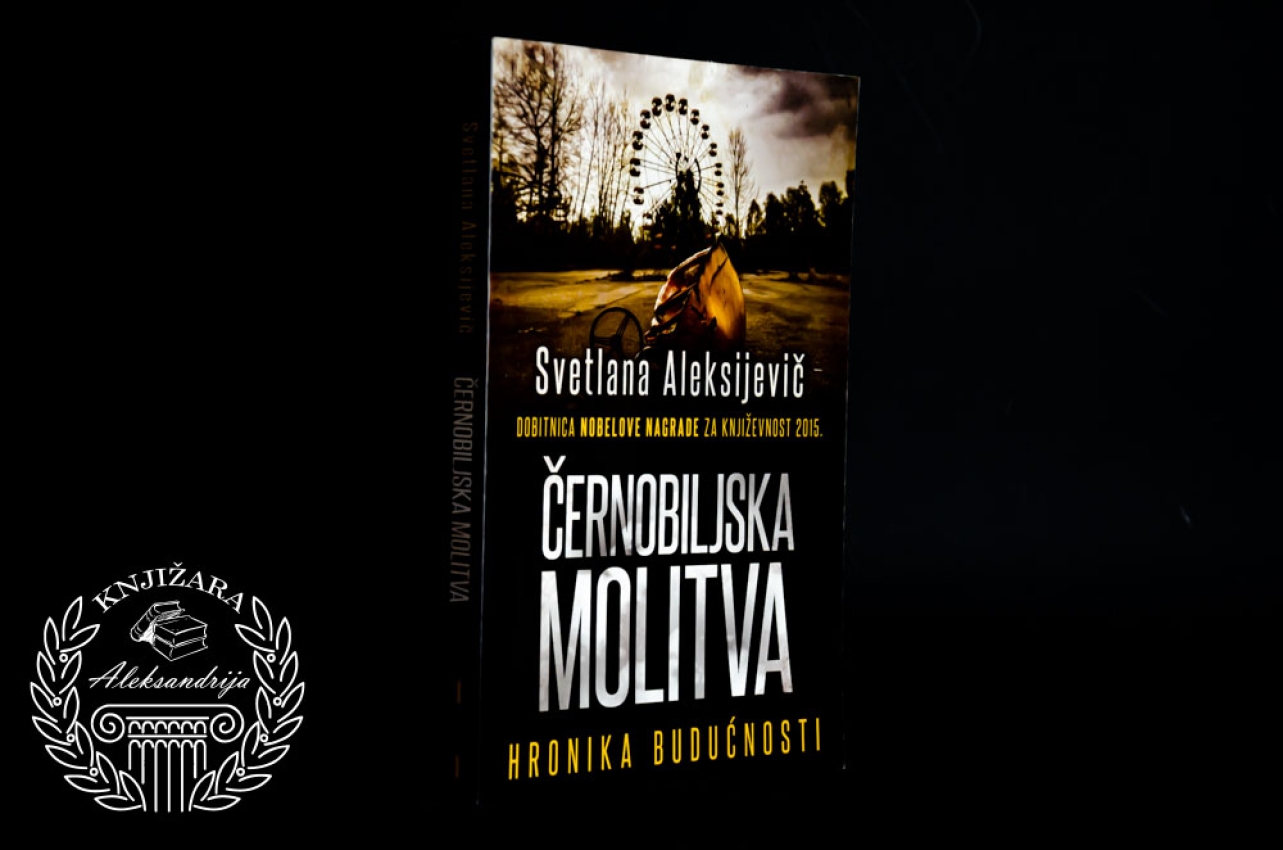 ČERNOBILJSKA MOLITVA - Svetlana Aleksijevič 
