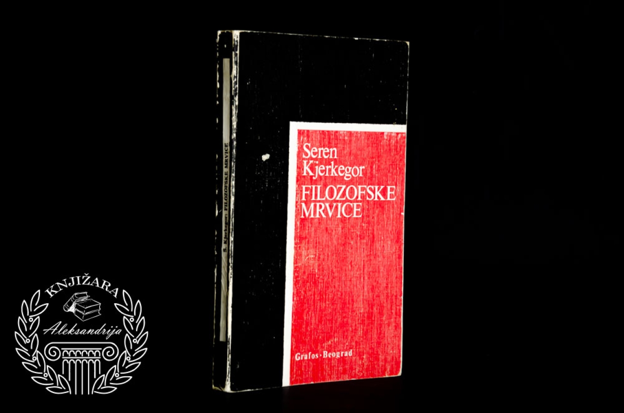FILOZOFSKE MRVICE - Seren Kjerkegor