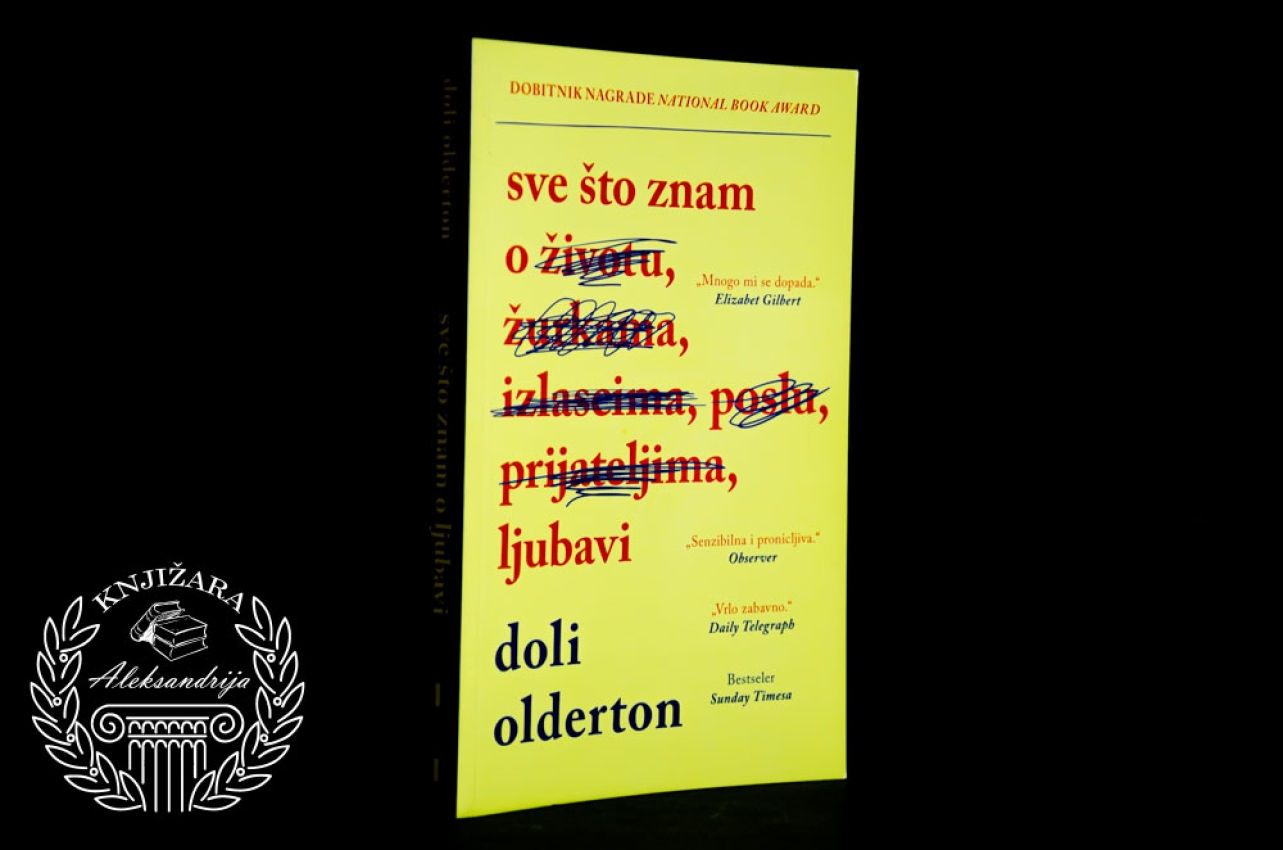 SVE ŠTO ZNAM O LJUBAVI - Doli Olderton 