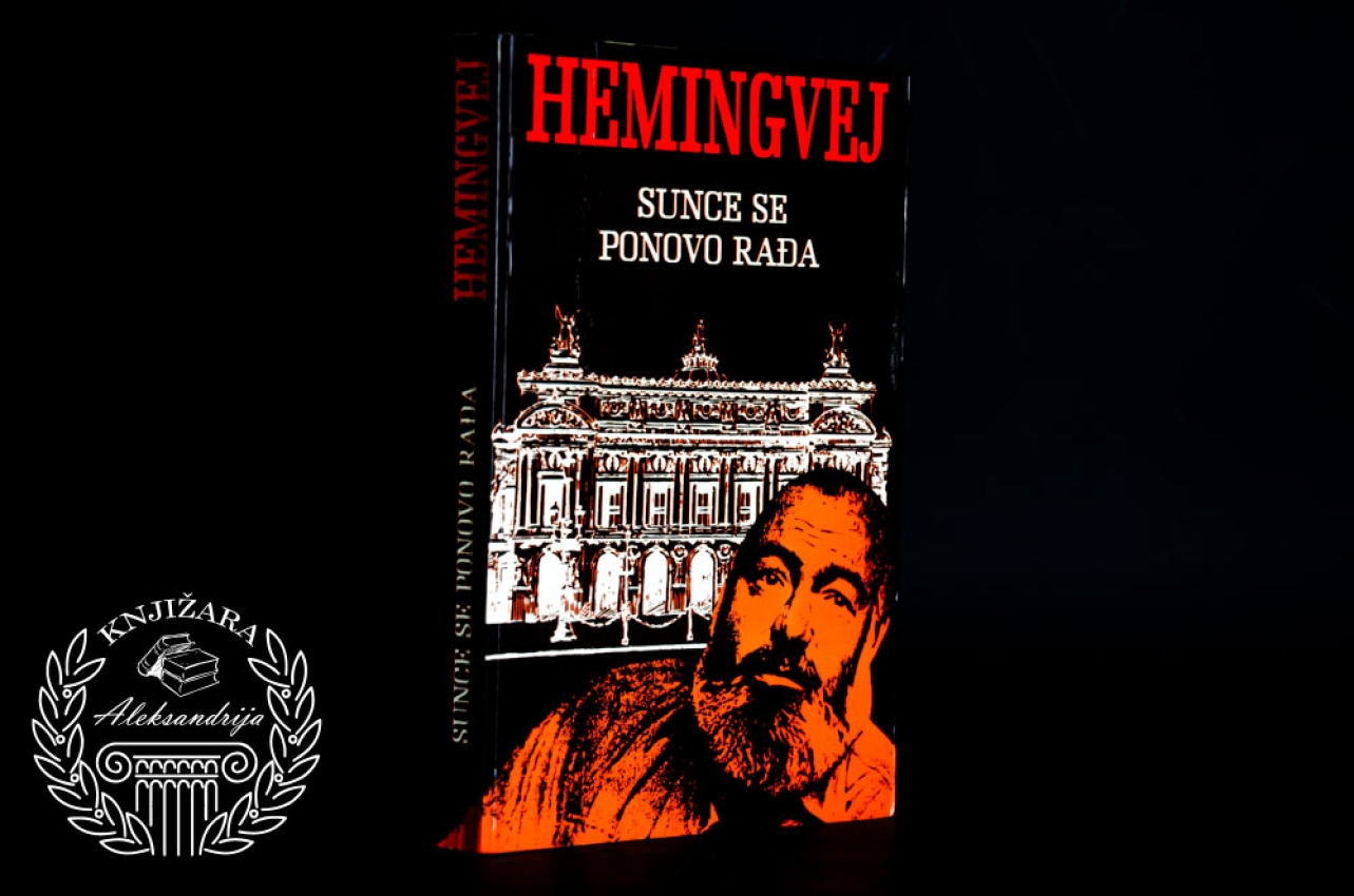 SUNCE SE PONOVO RAĐA - Ernest Hemingvej 