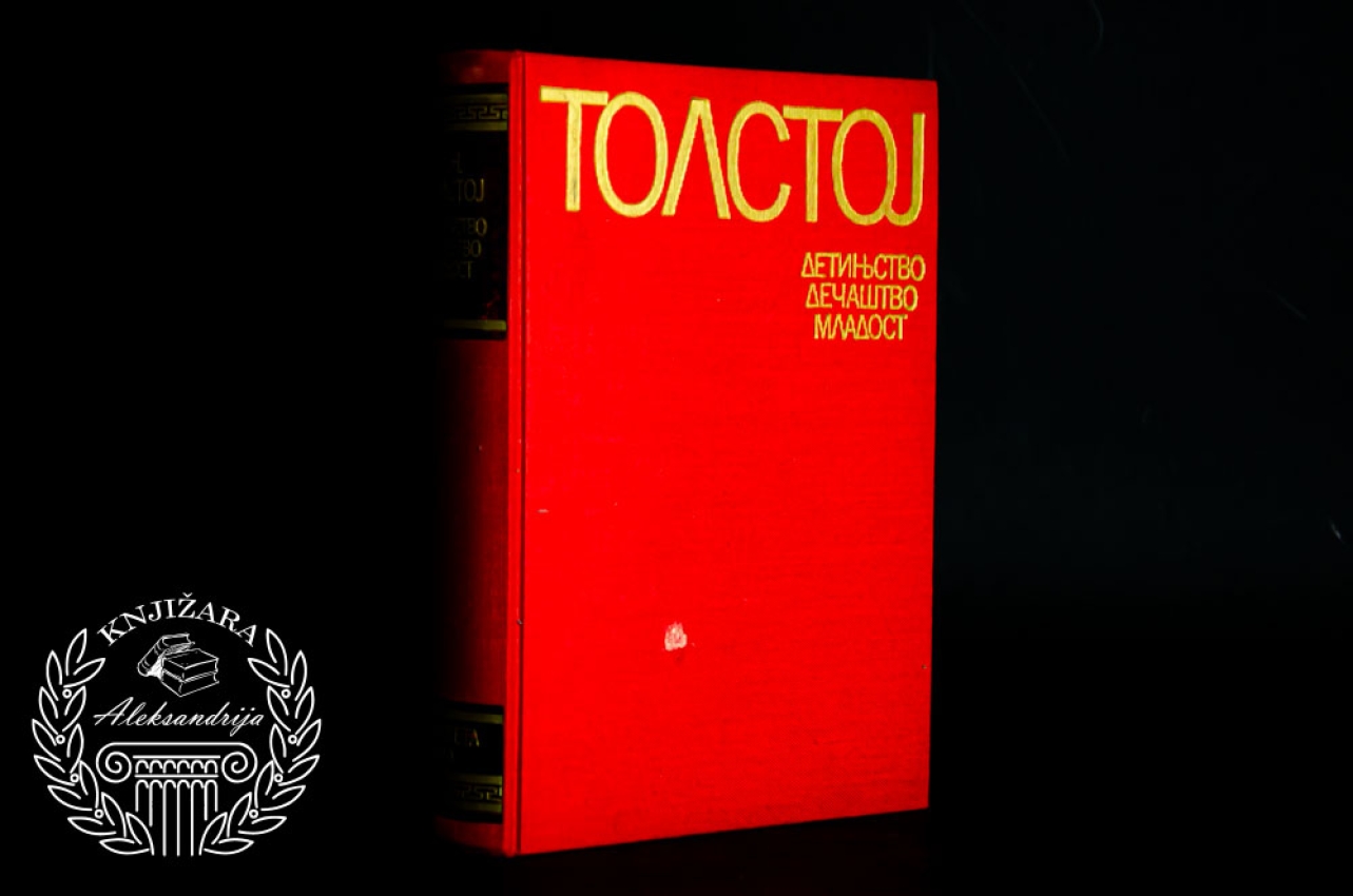DETINJSTVO DEČAŠTVO MLADOST - Lav Nikolajevič Tolstoj 