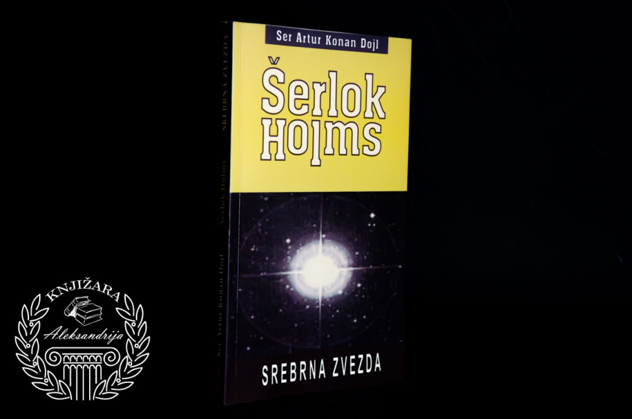 ŠERLOK HOLMS SREBRNA ZVEZDA - Artur Konan Dojl 