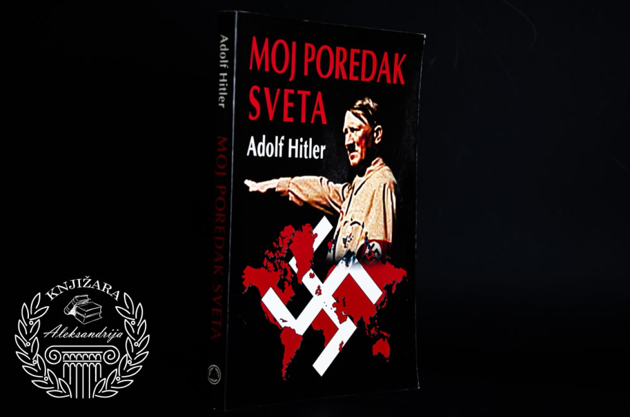 MOJ POREDAK SVETA - Adolf Hitler