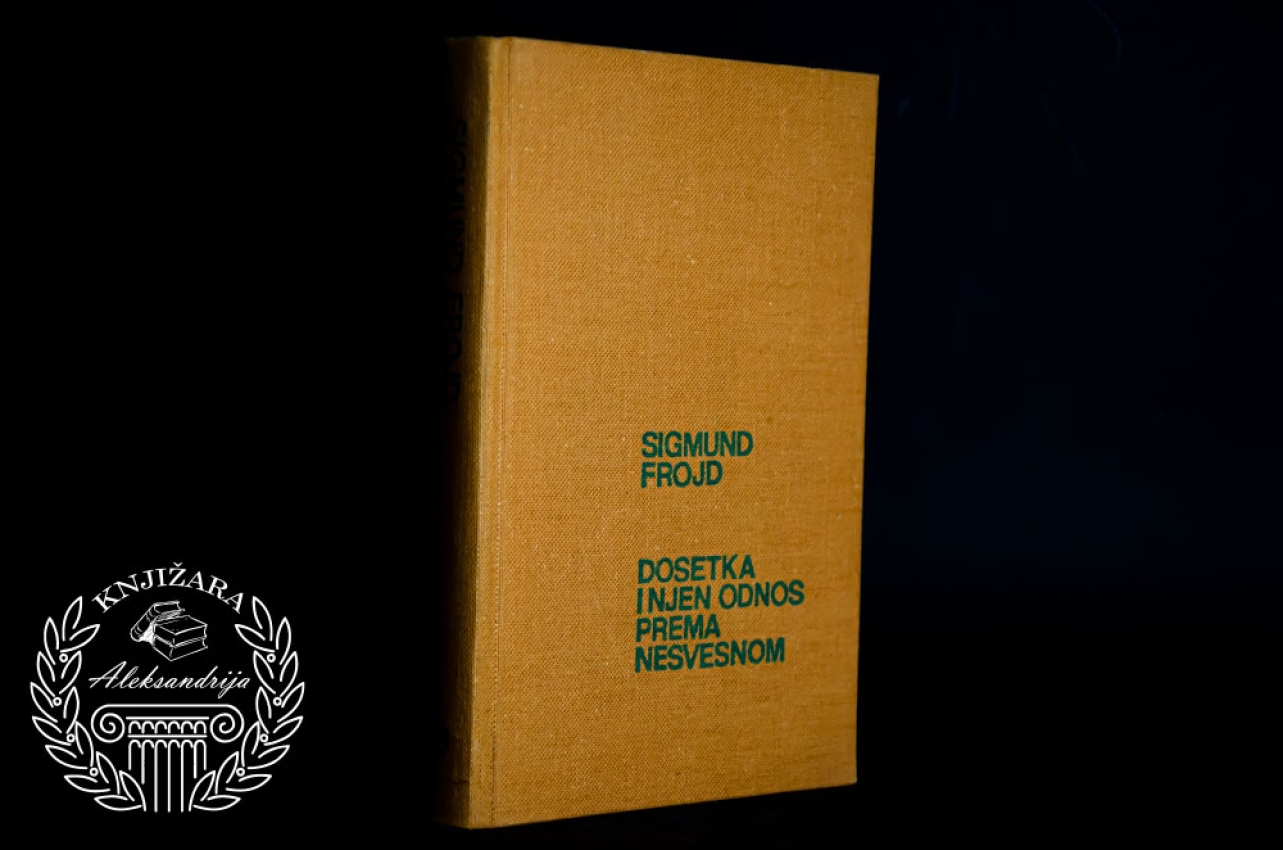 DOSETKA I NJEN ODNOS PREMA NESVESNOM - Sigmud Frojd 