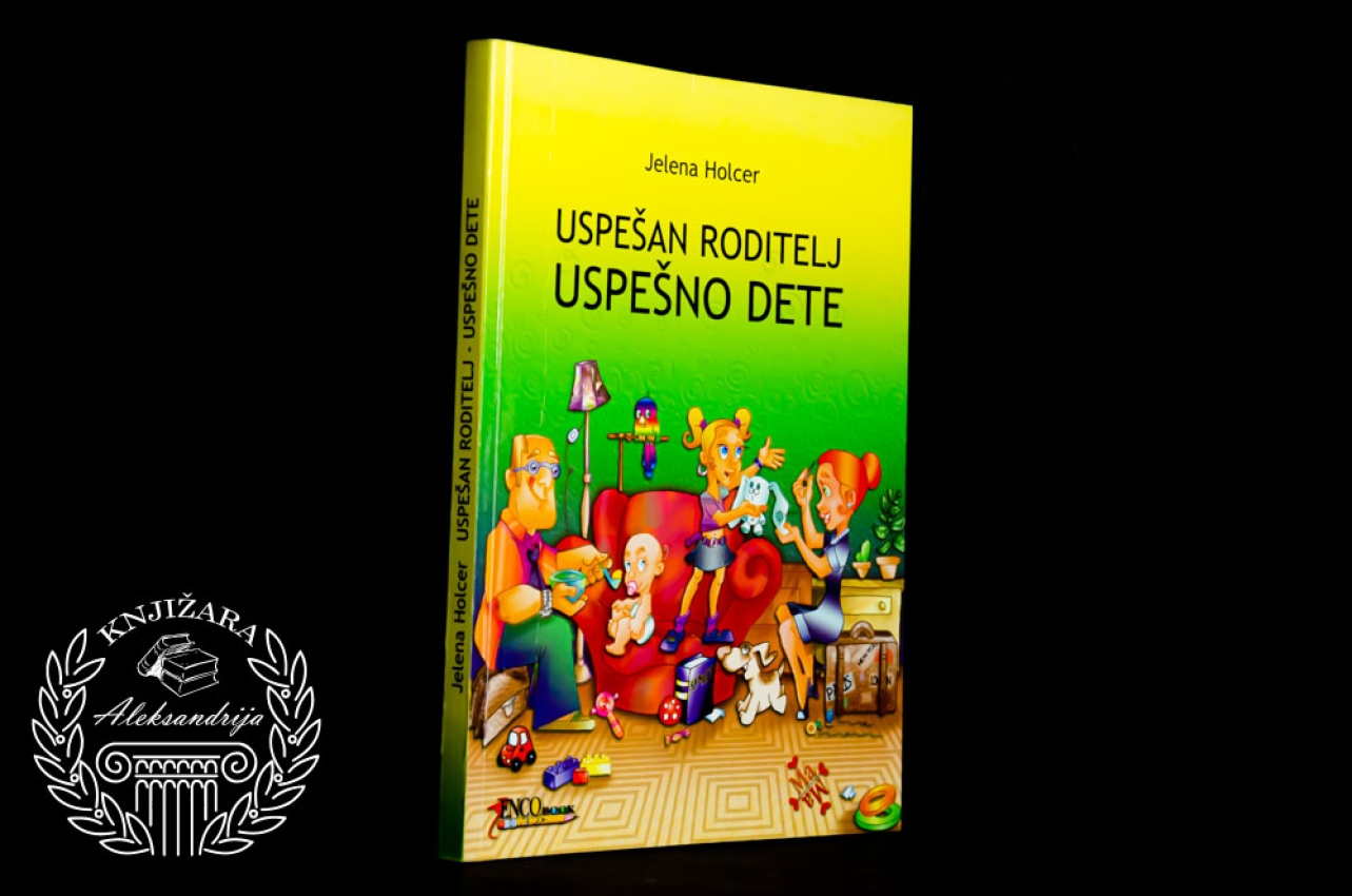 USPEŠAN RODITELJ USPEŠNO DETE - Jelena Holcer 