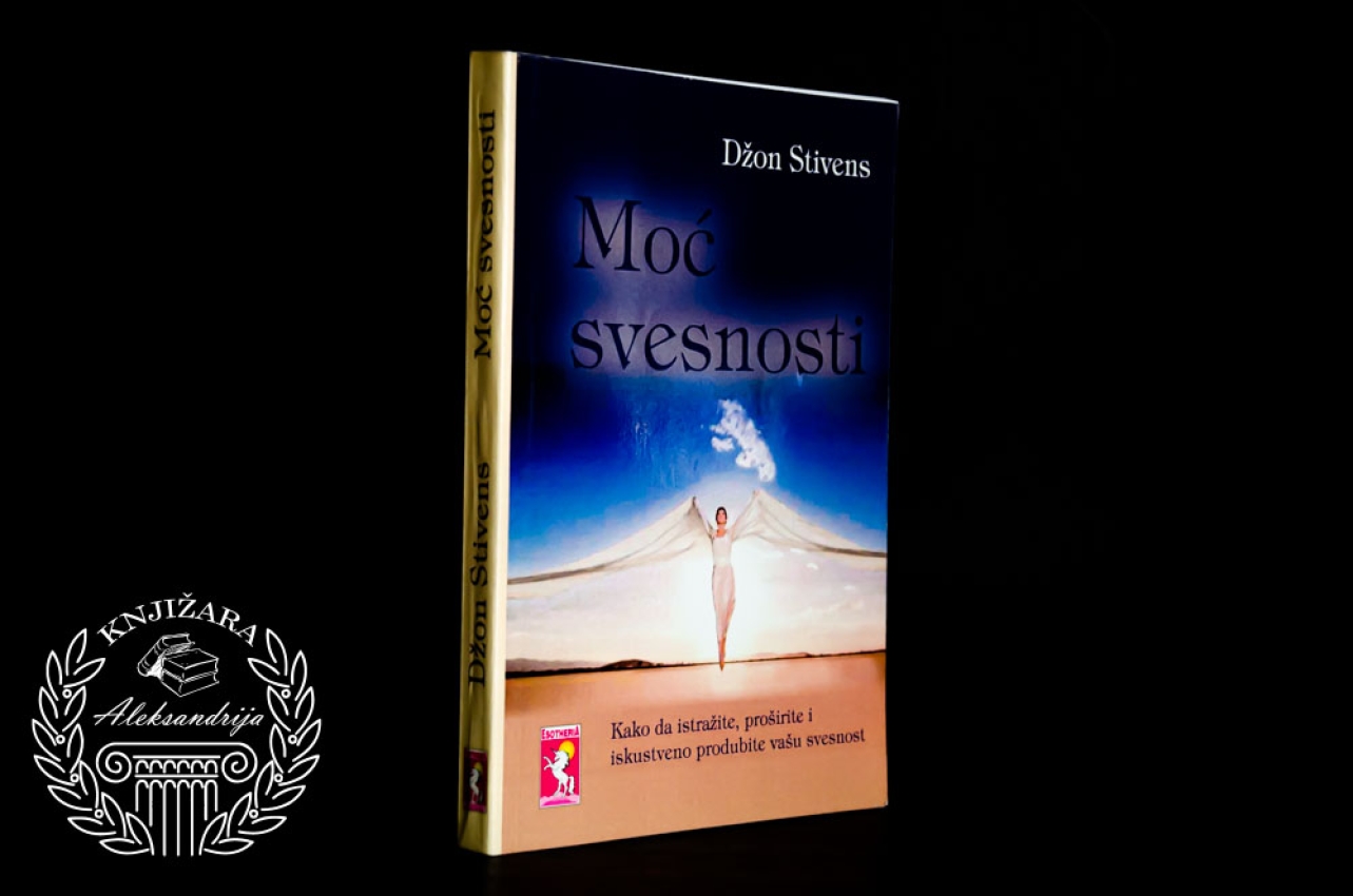 MOĆ SVESNOSTI - Džon Stivens 