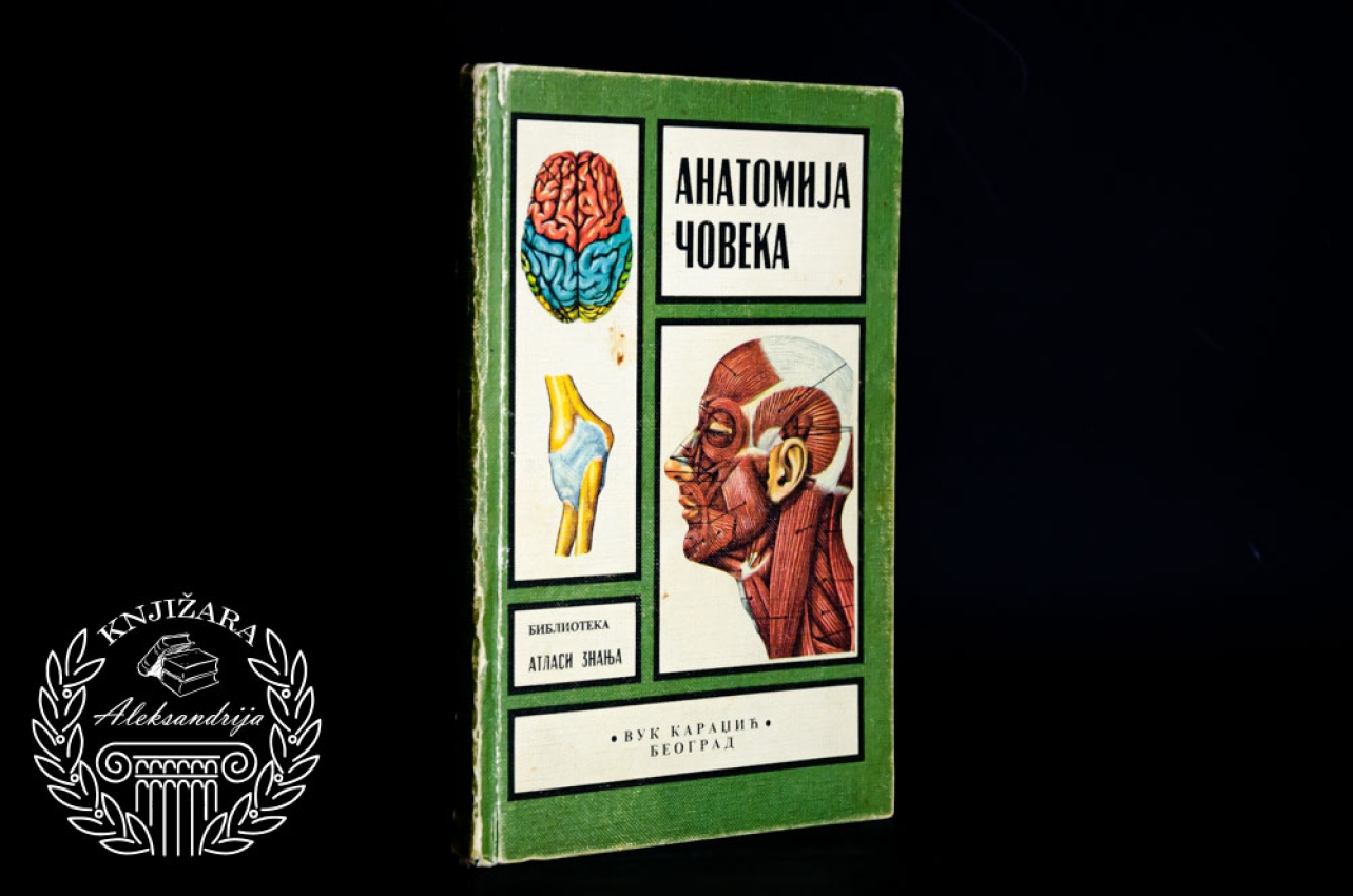 ANATOMIJA ČOVEKA - Biblioteka Atlasi znanja 